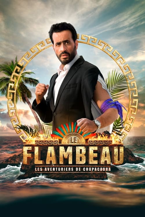 Show cover for Le Flambeau, les aventuriers de Chupacabra