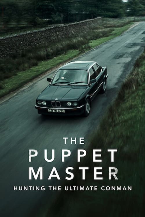 Show cover for The Puppet Master: Hunting the Ultimate Conman