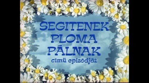 Segítenek Ploma Pálnak