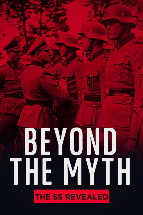 Show cover for Beyond the Myth: The SS Unveiled