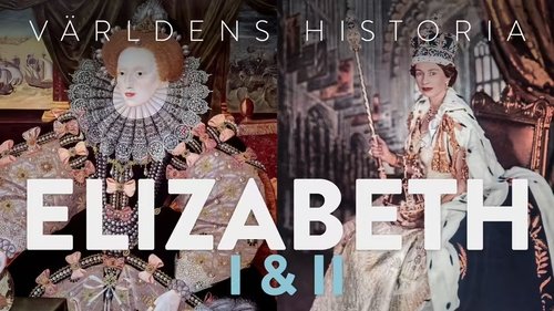 Background image for History Of the world : Elizabeth I & II - Part 1, Epic Queen’s