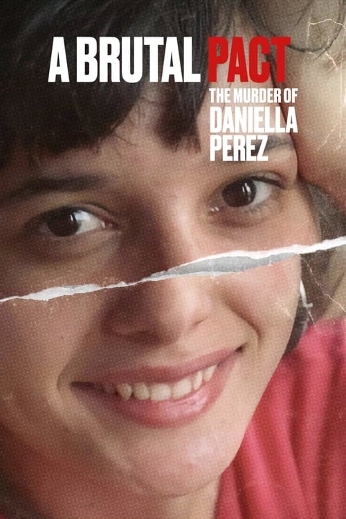 Show cover for A Brutal Pact: The Murder of Daniella Perez