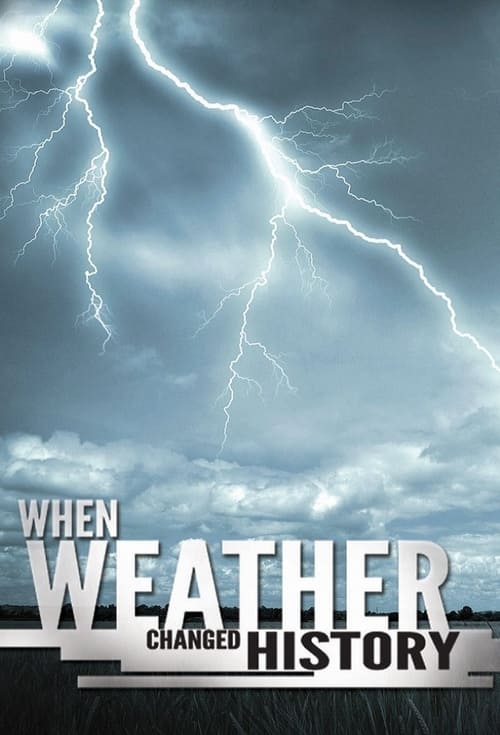 When Weather Changed History