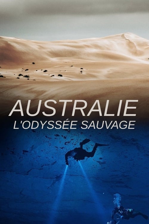 Show cover for Australie : l'Odyssée Sauvage