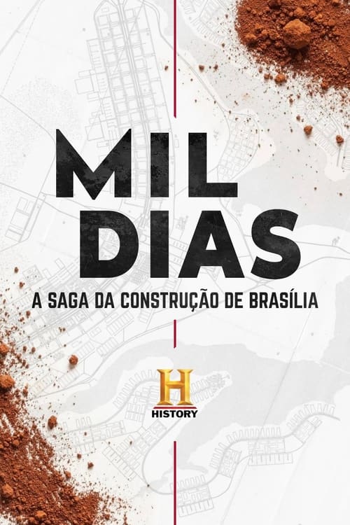 Show cover for Mil Dias: A Saga da Construção de Brasília