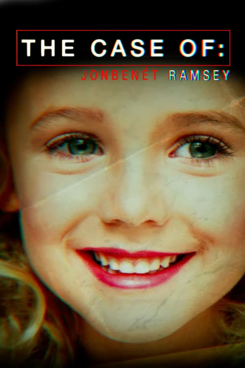 Show cover for The Case of: JonBenét Ramsey