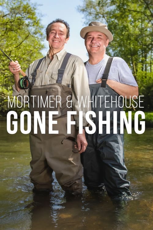 Show cover for Mortimer & Whitehouse: Gone Fishing