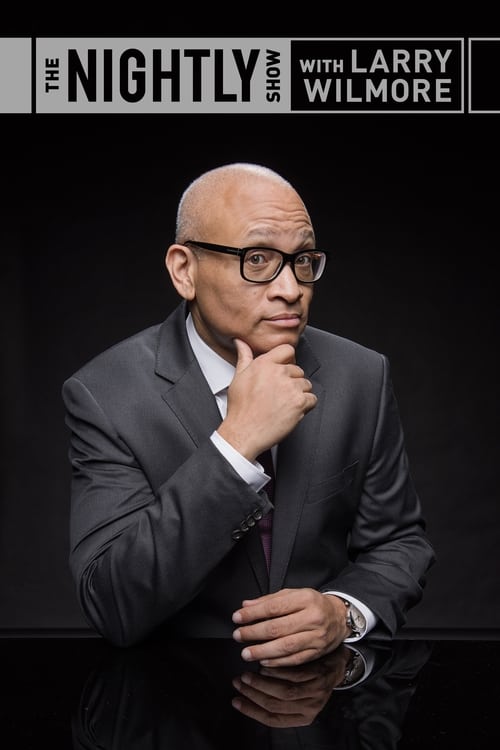 Show cover for The Nightly Show with Larry Wilmore