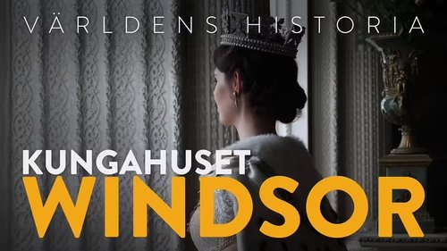 Background image for Världens Historia - Kungahuset Windsor, Part 1. - Tronföljden