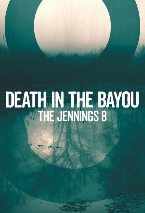 Show cover for Death in the Bayou: The Jennings 8