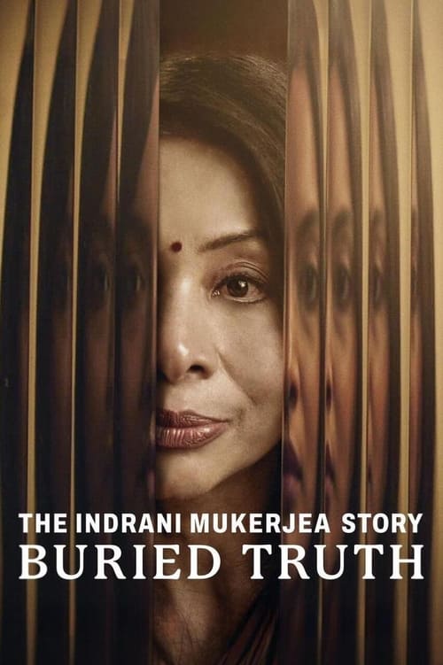 Show cover for The Indrani Mukerjea Story: Buried Truth