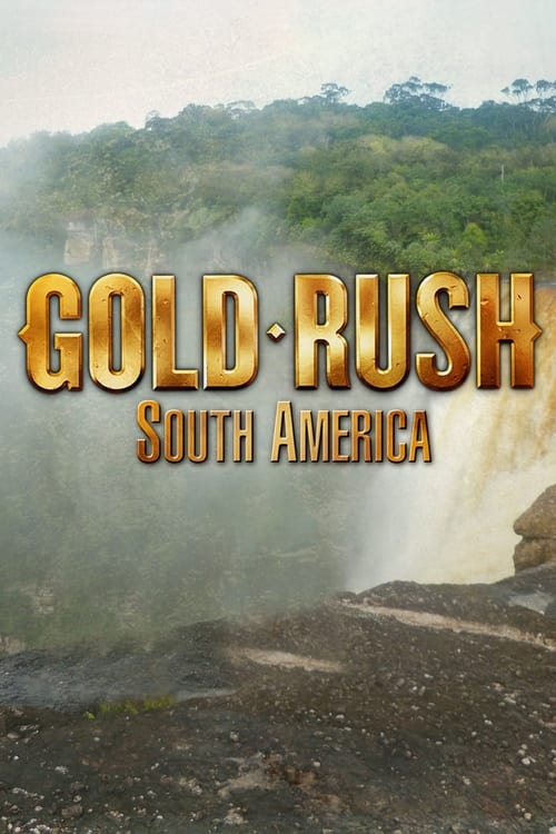 Show cover for Gold Rush: South America