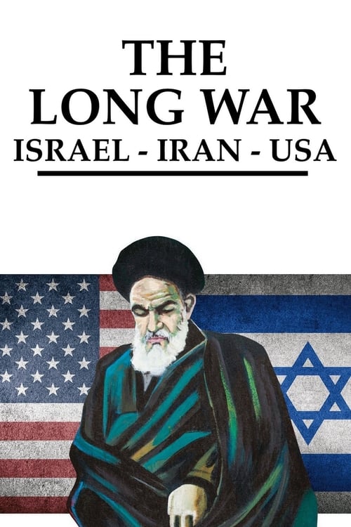 Show cover for The Long War: Iran, Israel, USA