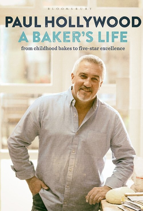 Paul Hollywood: A Baker's Life poster