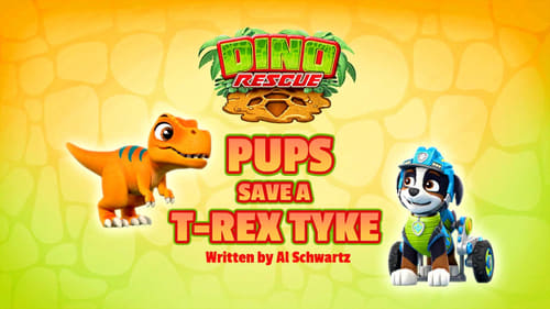 Pups Save a T-Rex Tyke