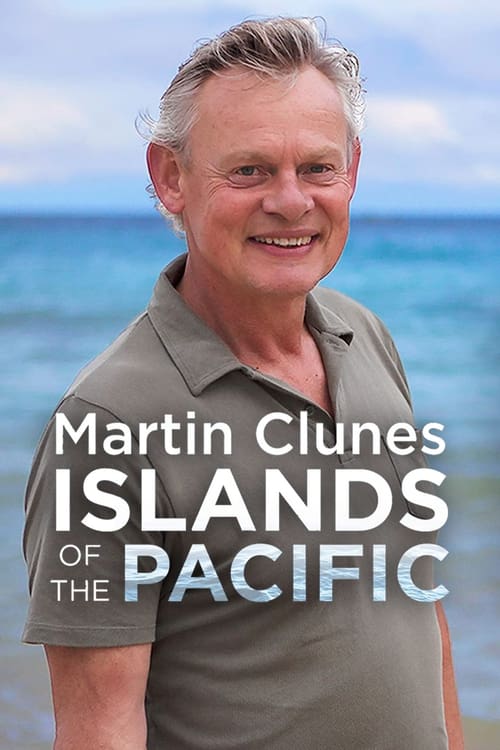 Show cover for Martin Clunes: Islands of the Pacific