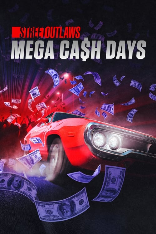 Show cover for Street Outlaws: Mega Cash Days