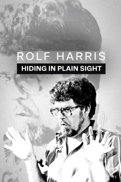 Show cover for Rolf Harris: Hiding in Plain Sight