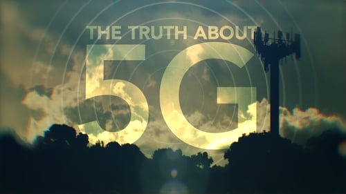 The Truth About 5G