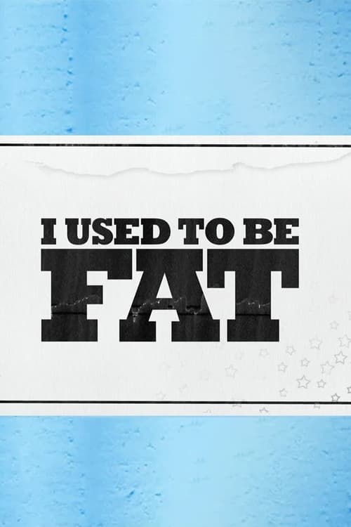 Show cover for I Used to Be Fat