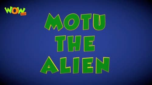 Motu the Alien