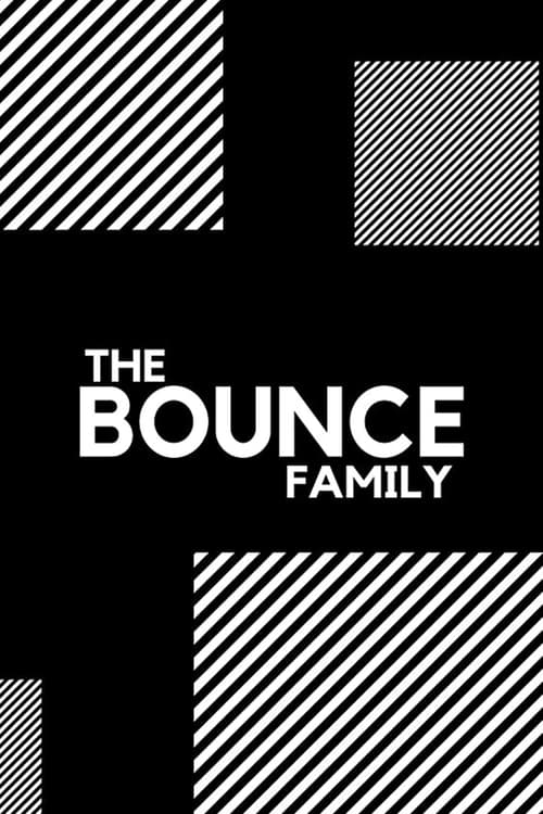 Show cover for The Bounce Family