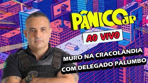 Background image for DELEGADO PALUMBO | PÂNICO - 29/01/2025