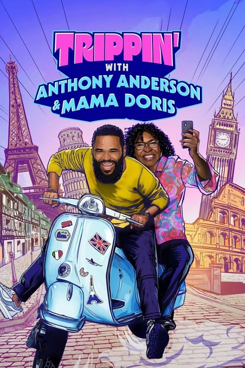 Show cover for Trippin' with Anthony Anderson and Mama Doris