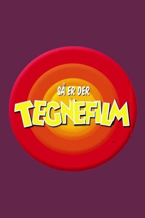 Så er der tegnefilm