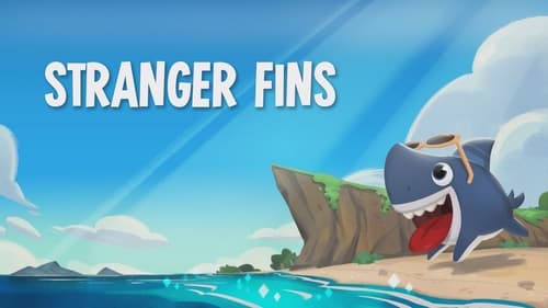 Stranger Fins / Sharkdog and Mia's Eggcellent Adventure / Snow Way Out