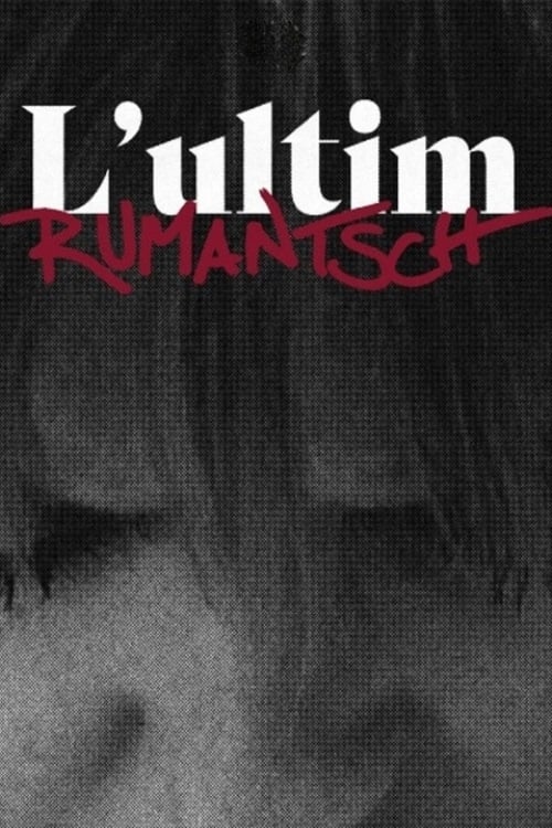 L’ultim Rumantsch