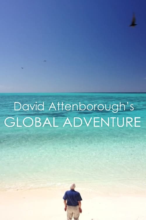 David Attenborough's Global Adventure