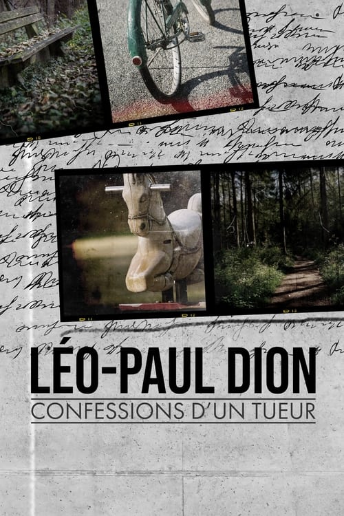 Show cover for Léo-Paul Dion : confessions d’un tueur