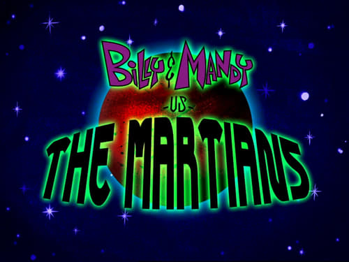 Billy and Mandy vs. the Martians