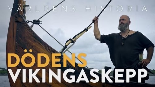 Background image for Världens Historia - Dödens vikingaskepp
