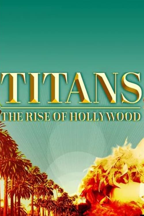 Show cover for Titans: The Rise of Hollywood