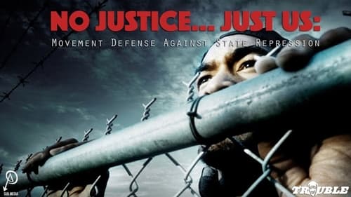 No Justice... Just Us: Movement Defense Against State Repression