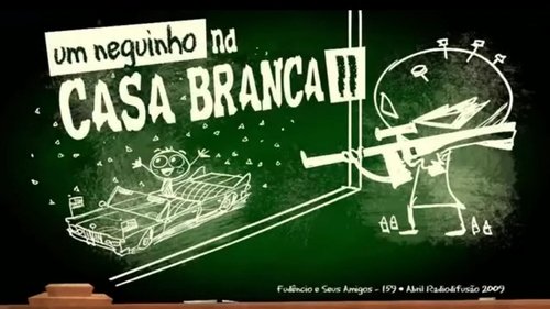 Background image for Um Neguinho na Casa Branca II