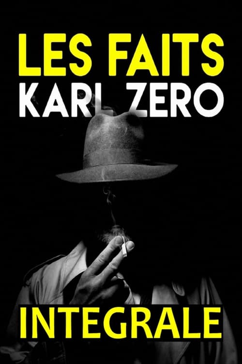 Show cover for Les faits Karl Zéro-Les dossiers Karl Zéro