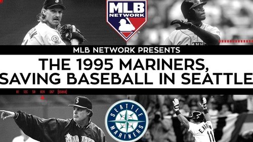 Background image for The 1995 Mariners, Saving Baseball in Seattle