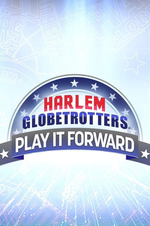 Show cover for Harlem Globetrotters: Play It Forward