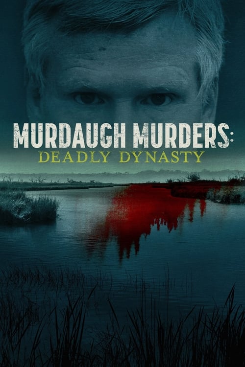 Show cover for Murdaugh Murders: Deadly Dynasty