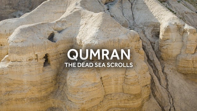 Treasures of Qumran: The Dead Sea Scrolls