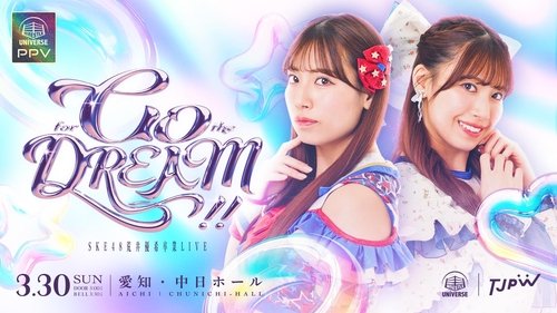 Background image for SKE48 Yuki Arai Graduation LIVE ~Go for the Dream!!~