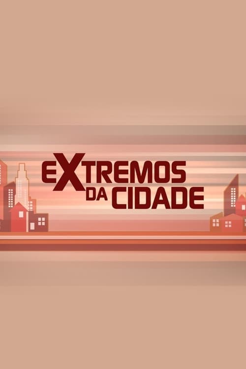 Show cover for Extremos da Cidade