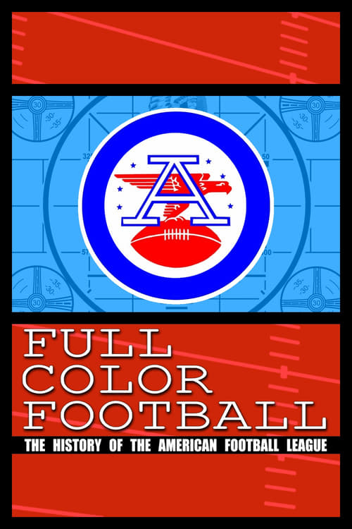 Show cover for Full Color Football: The History of the American Football League