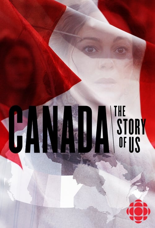 Show cover for Canada: The Story of Us