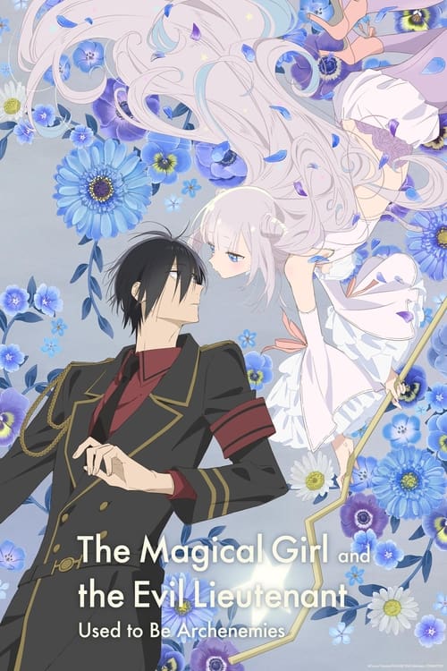 Show cover for The Magical Girl and the Evil Lieutenant Used to Be Archenemies