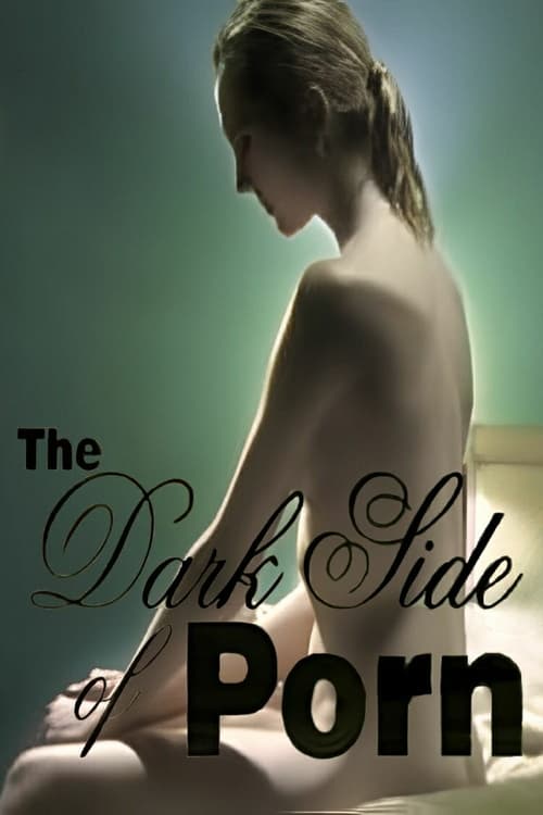 Show cover for The Dark Side of Porn