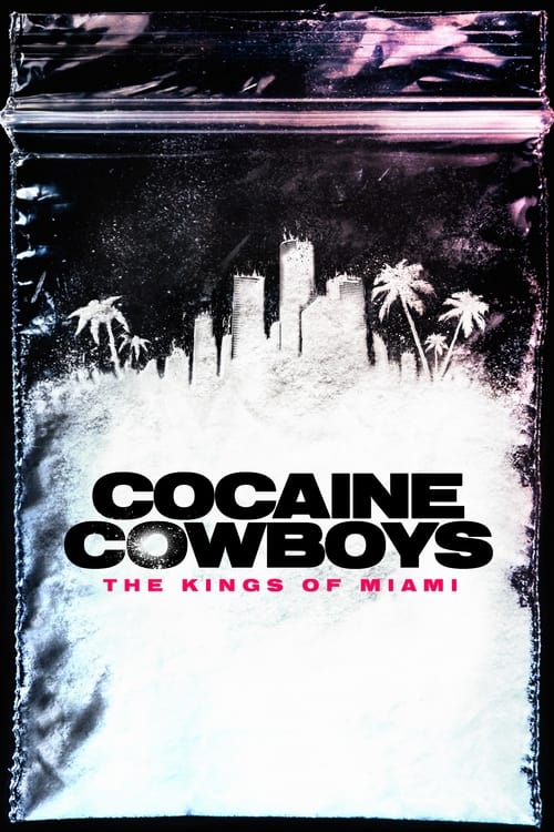 Show cover for Cocaine Cowboys: The Kings of Miami